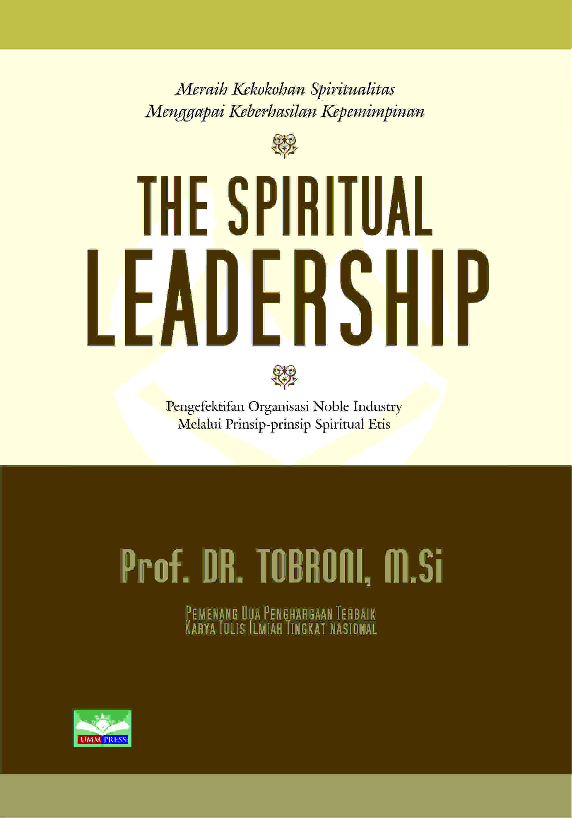 THE SPIRITUAL LEADERSHIP: PENGEFEKTIFAN NOBLE INDUSTY MELALUI PRINSIP-PRINSIP SPIRITUAL ETIS