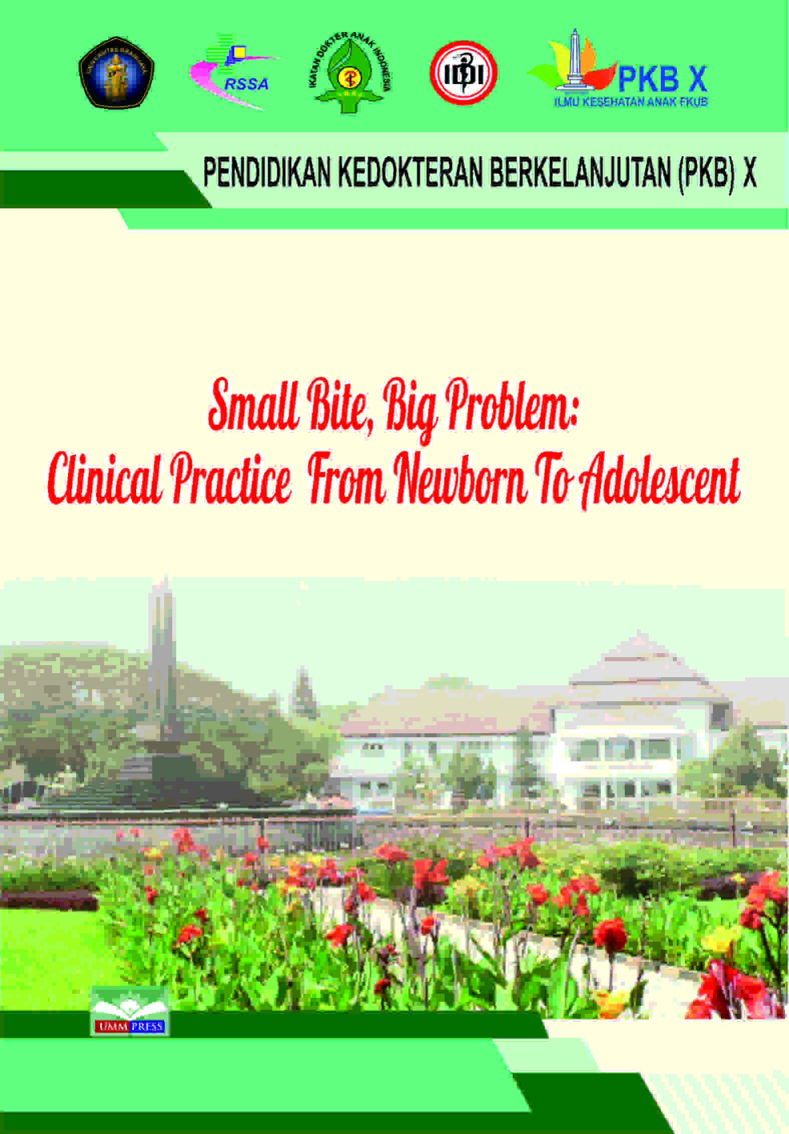 SMALL BITE BIG PROBLEM: CLINICAL PRACTICE FROM NEWBORN TO ADOLESCENT