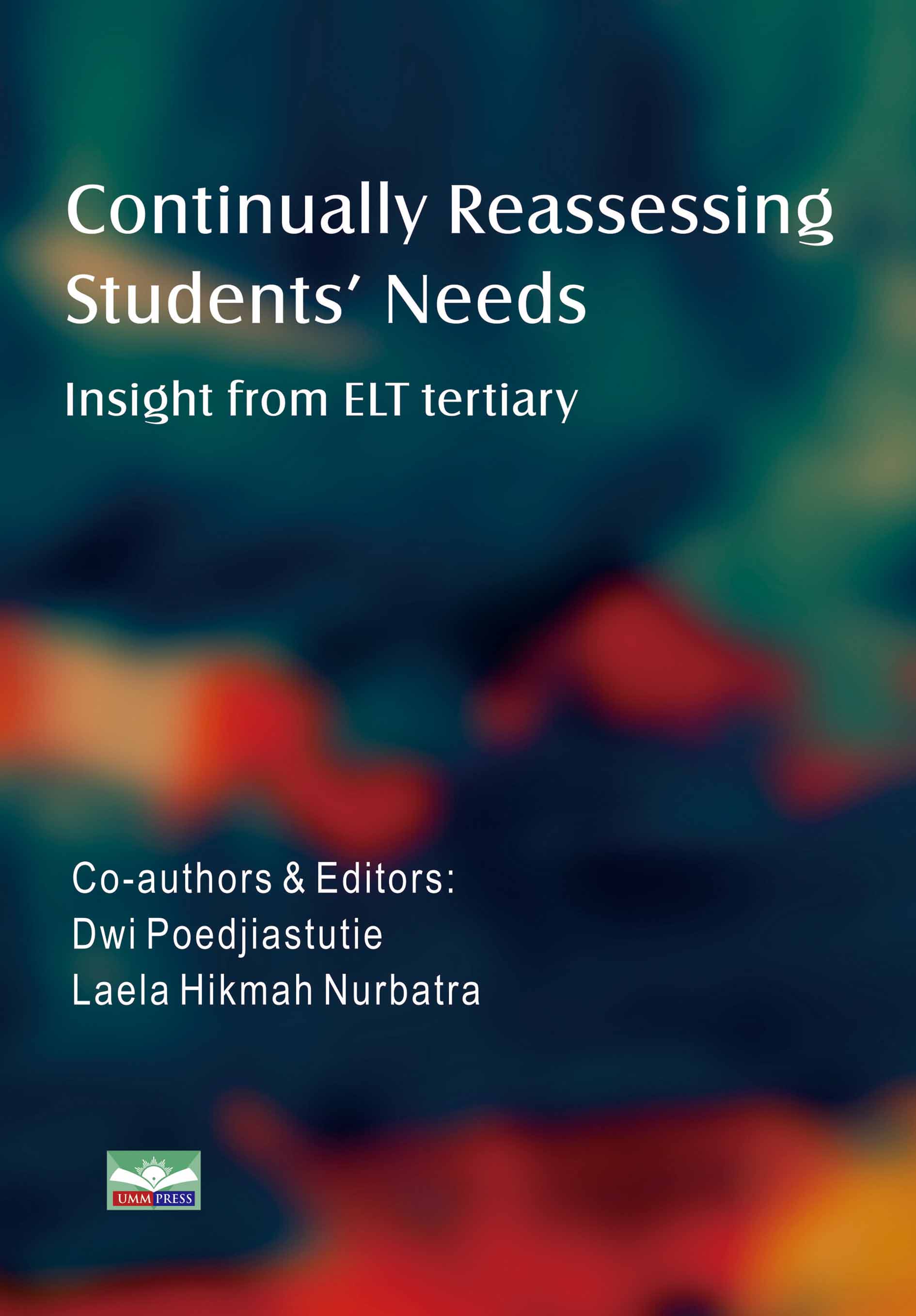 CONTINUALLY REASSESSING STUDENTS’ NEEDS INSIGHT FROM ELT TERTIARY