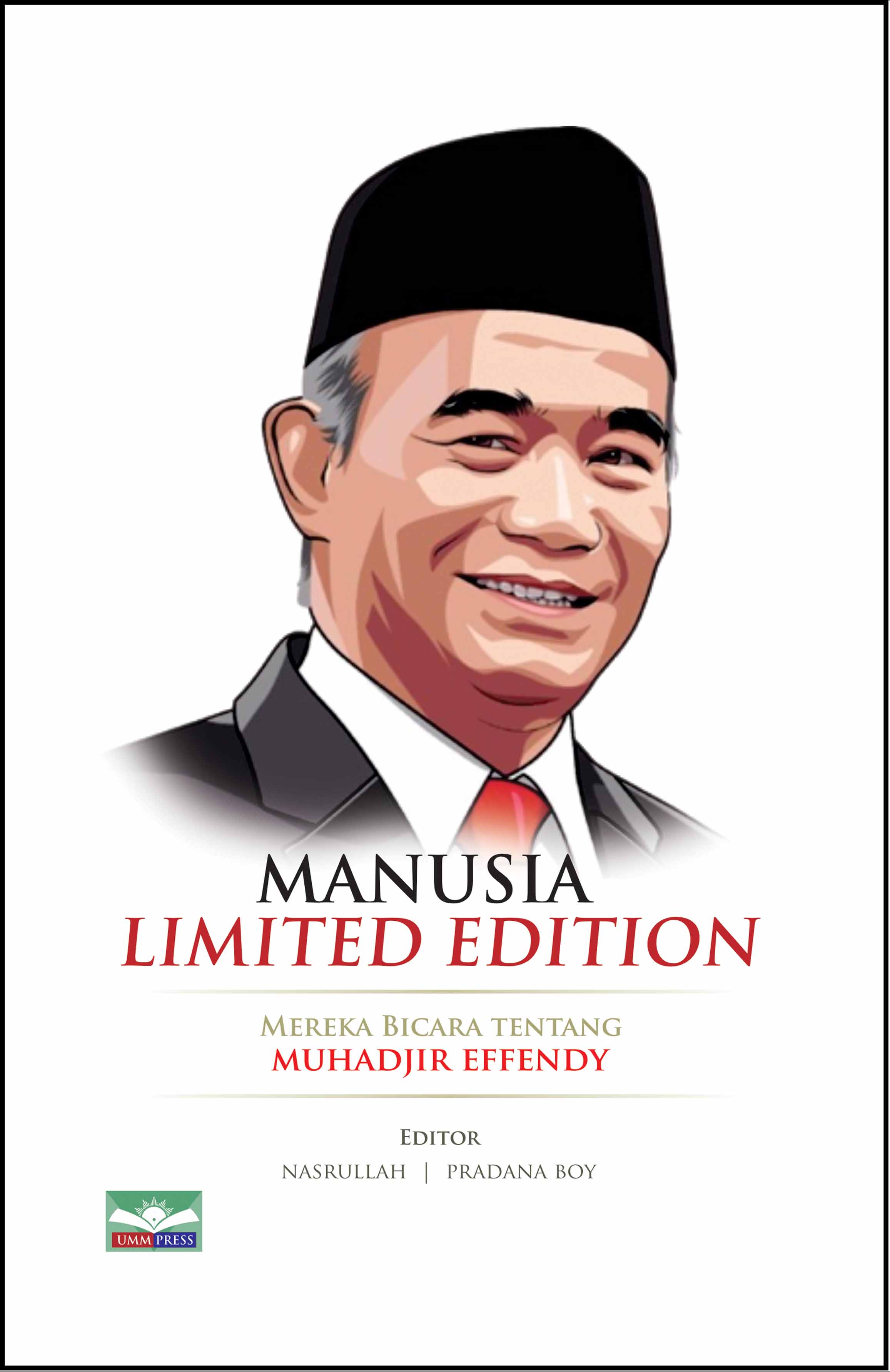 MANUSIA LIMITED EDITION: MEREKA BICARA TENTANG MUHADJIR EFFENDY