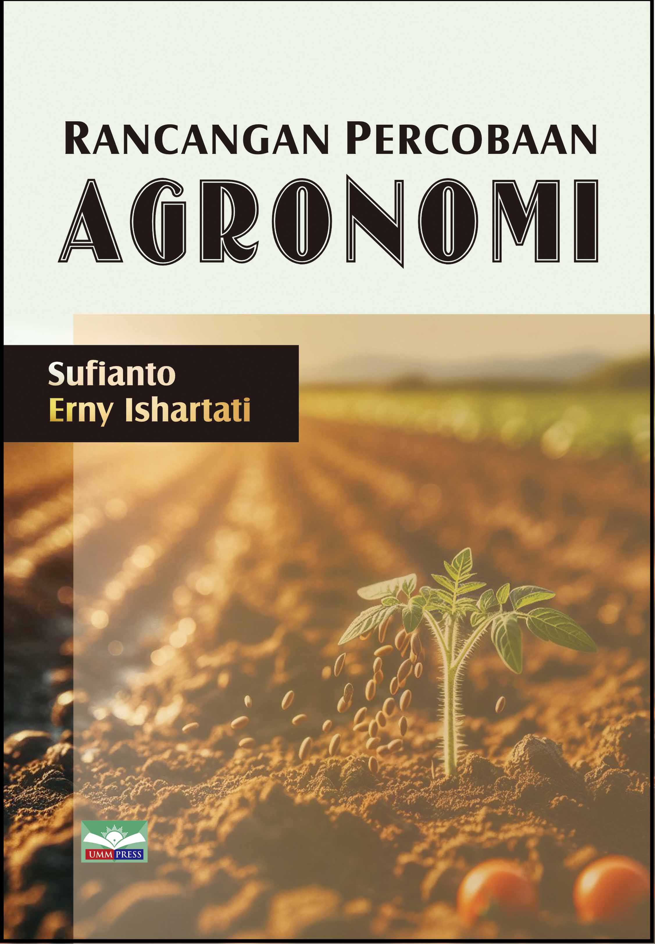 RANCANGAN PERCOBAAN AGRONOMI