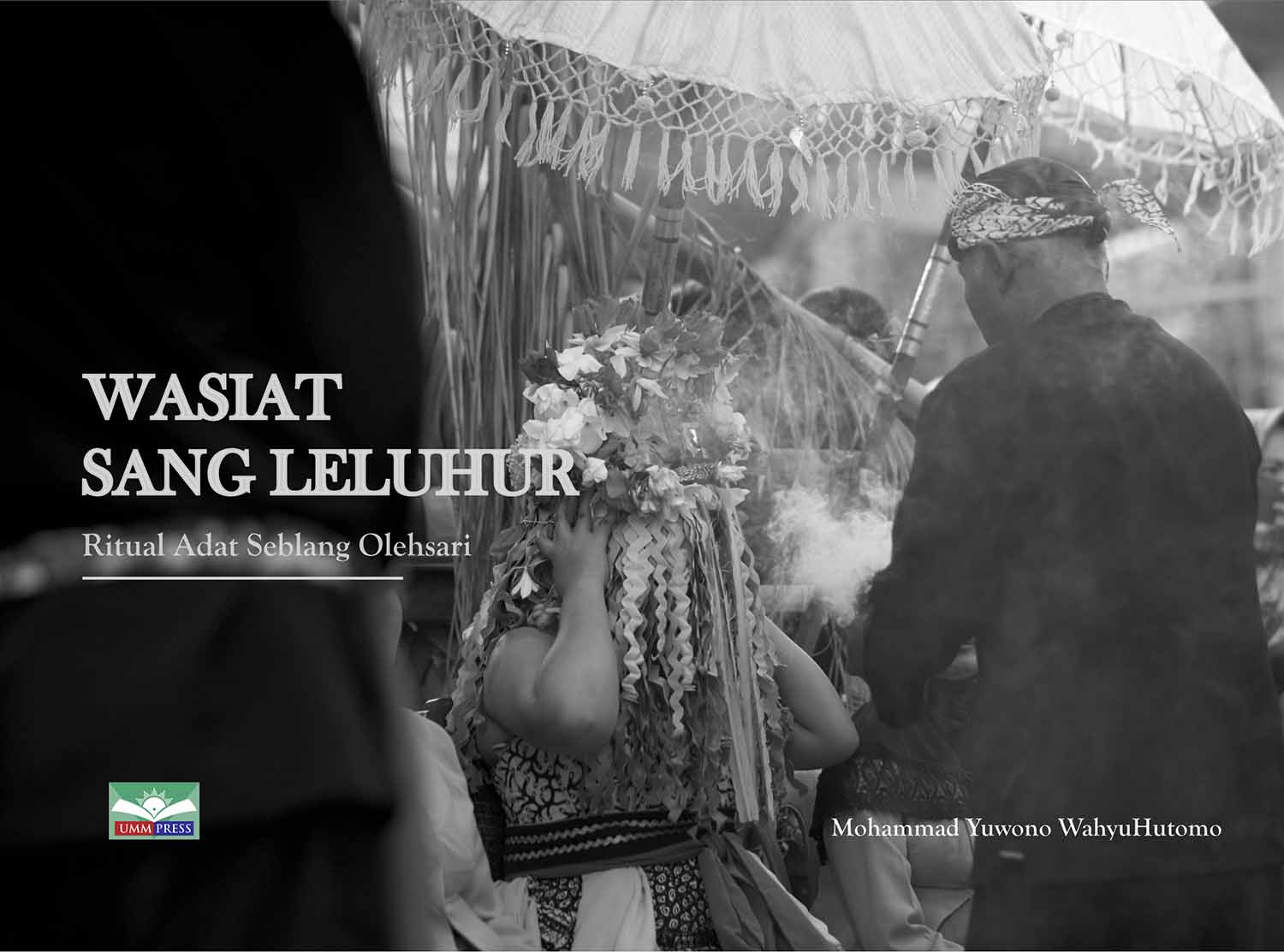 WASIAT SANG LELUHUR: RITUAL ADAT SEBLANG OLEHSARI