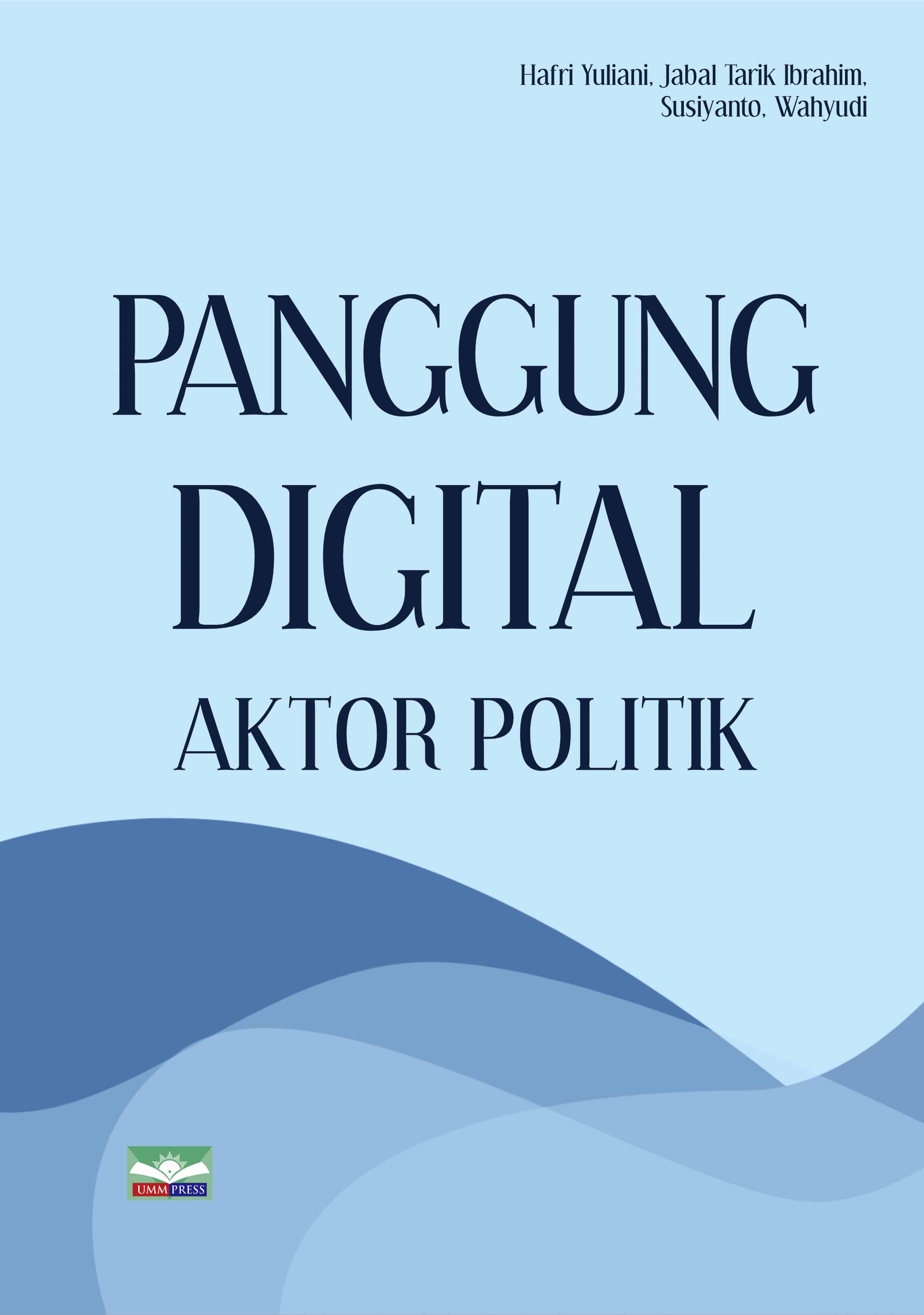 PANGGUNG DIGITAL AKTOR POLITIK