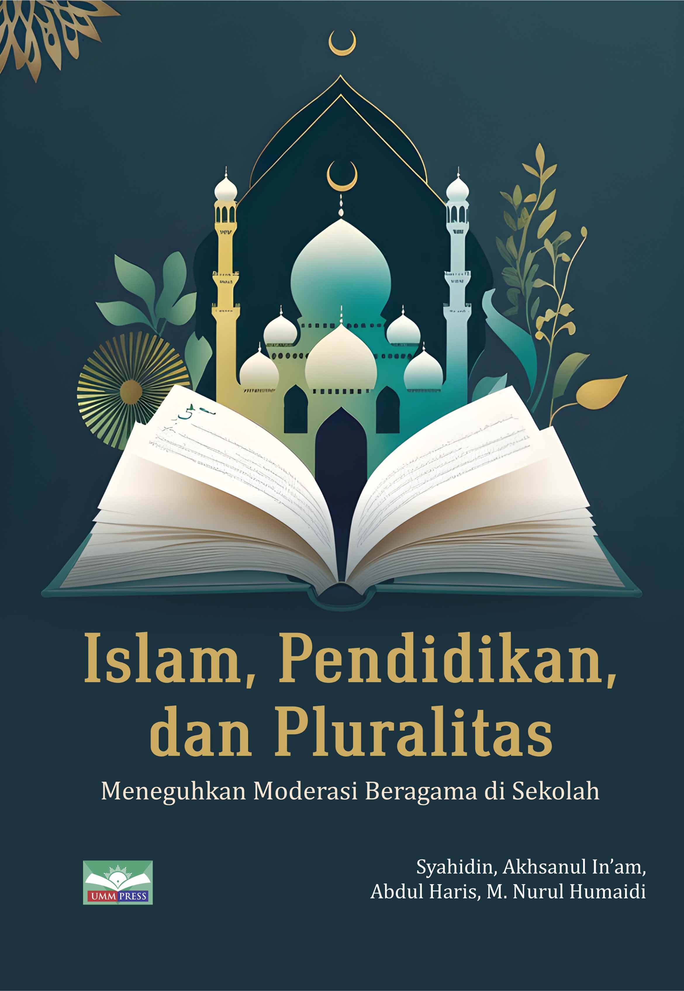 ISLAM, PENDIDIKAN DAN PLURALITAS: MENEGUHKAN MODERASI BERAGAMA DI SEKOLAH