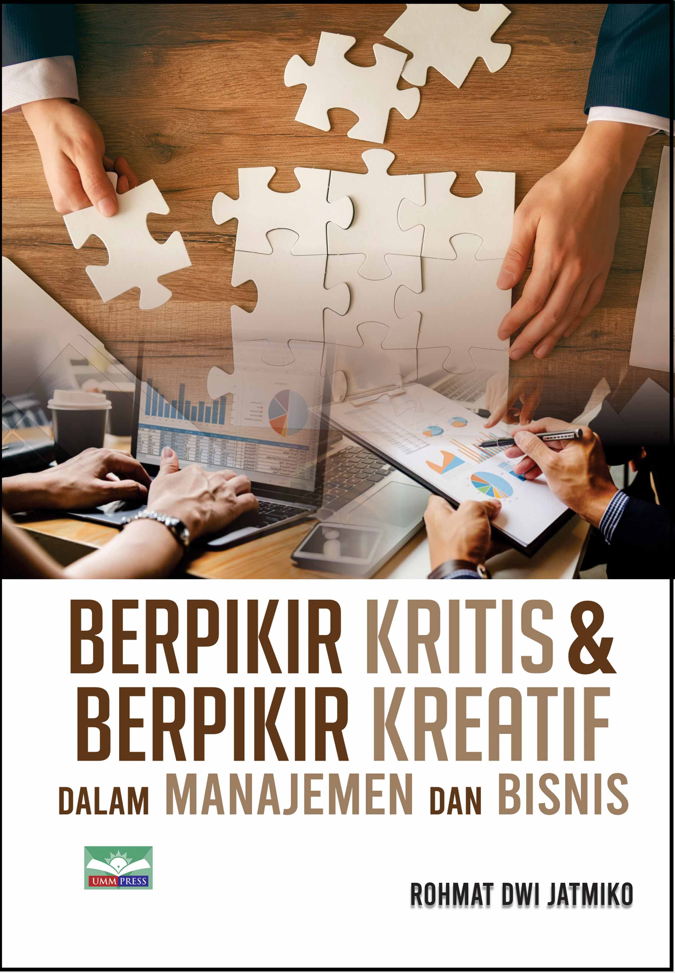 BERPIKIR KRITIS DAN BERPIKIR KREATIF DALAM MANAJEMEN DAN BISNIS