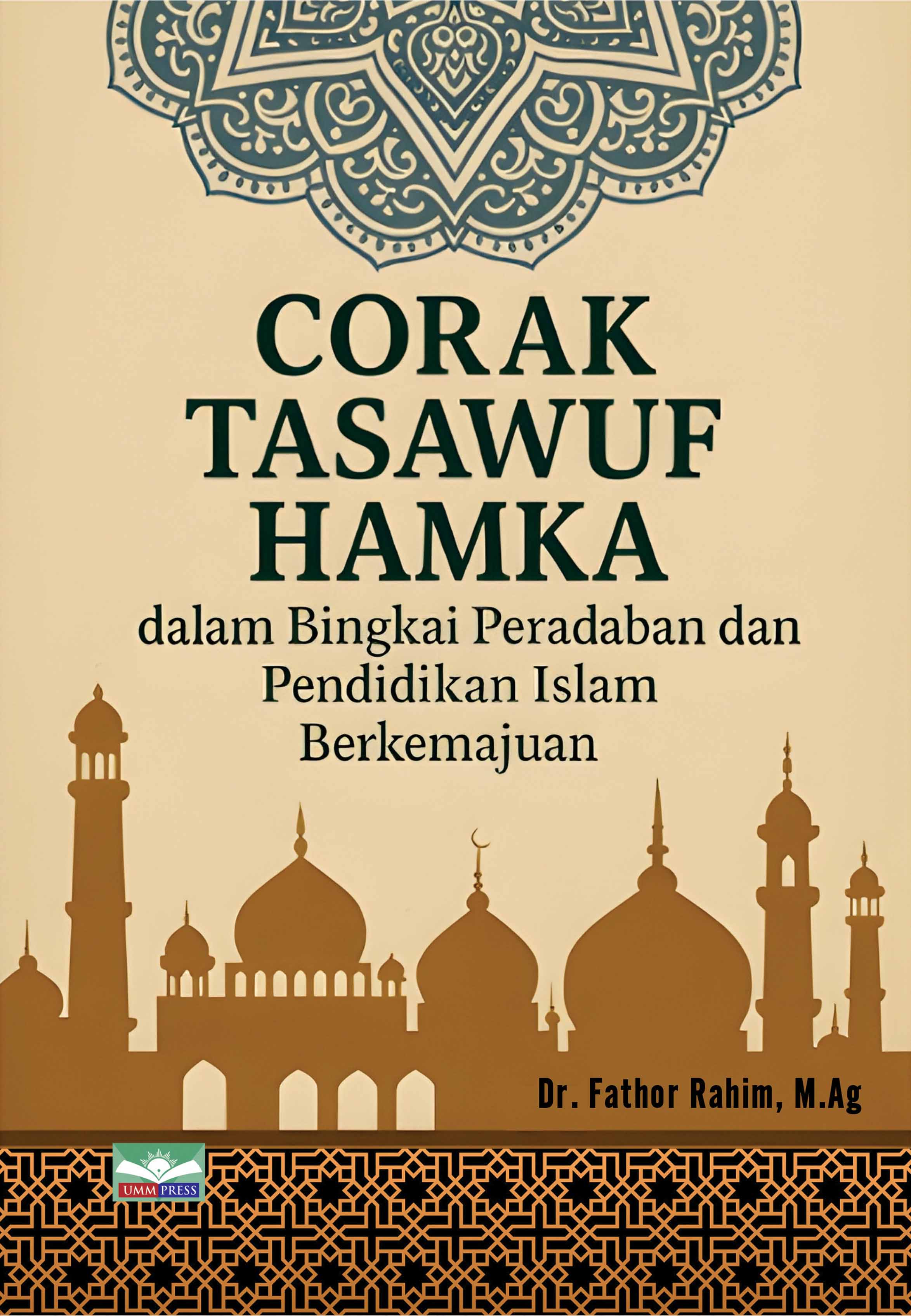 CORAK TASAWUF HAMKA DALAM BINGKAI PERADABAN DAN PENDIDIKAN ISLAM BERKEMAJUAN