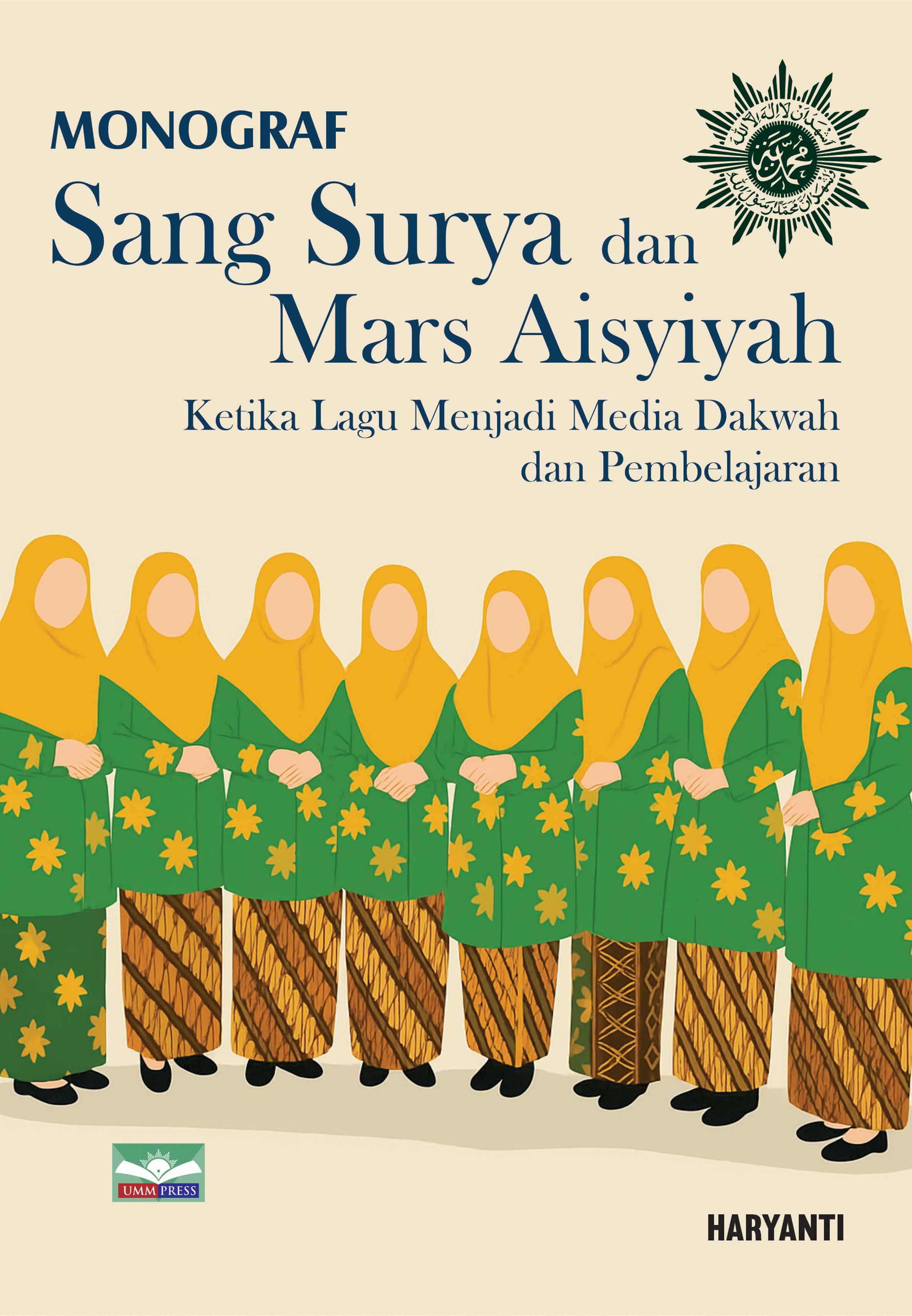 MONOGRAF - SANG SURYA DAN MARS AISYIYAH: KETIKA LAGU MENJADI MEDIA DAKWAH DAN PEMBELAJARAN