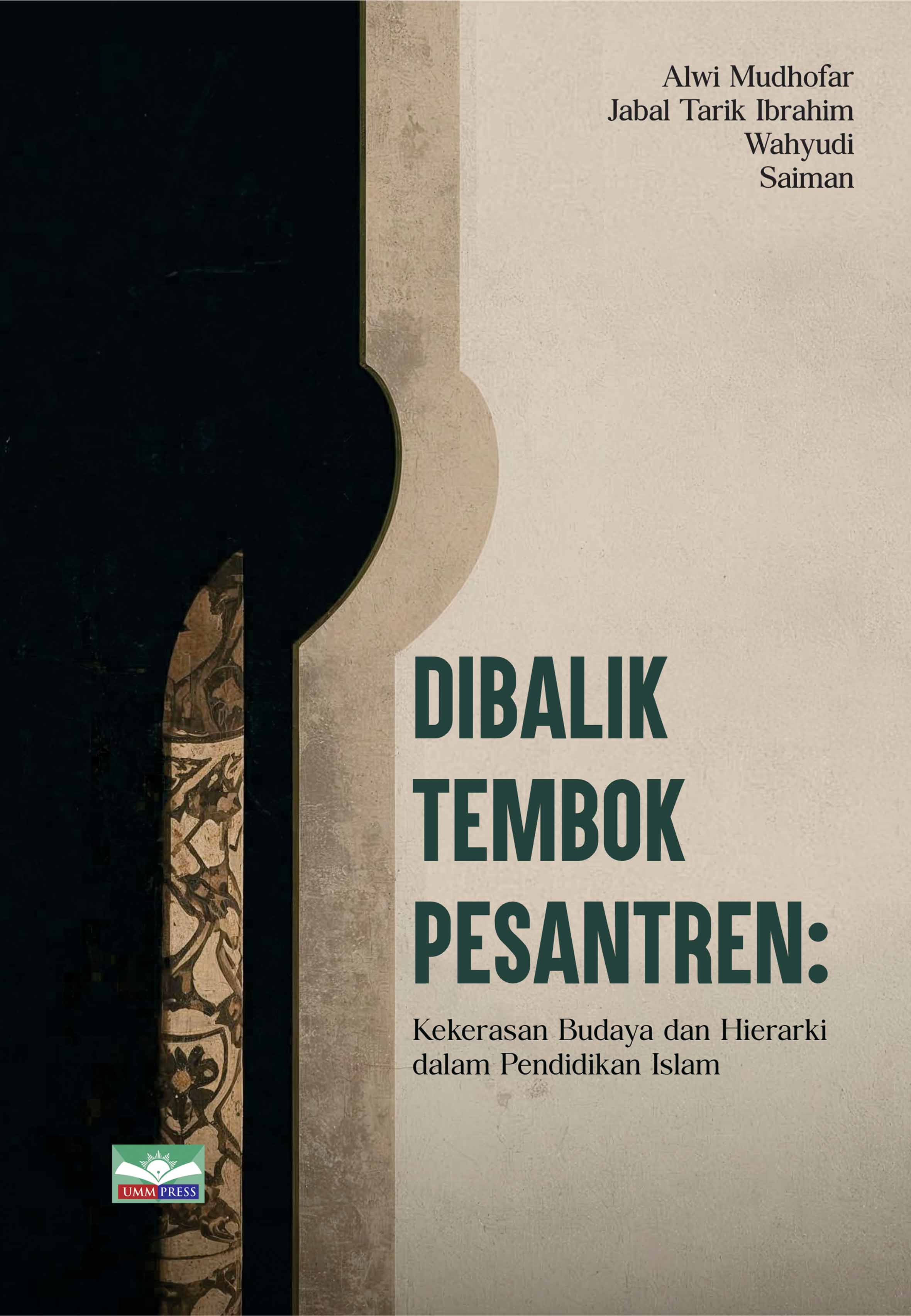 DIBALIK TEMBOK PESANTREN: KEKERASAN BUDAYA DAN HIERARKI DALAM PENDIDIKAN ISLAM