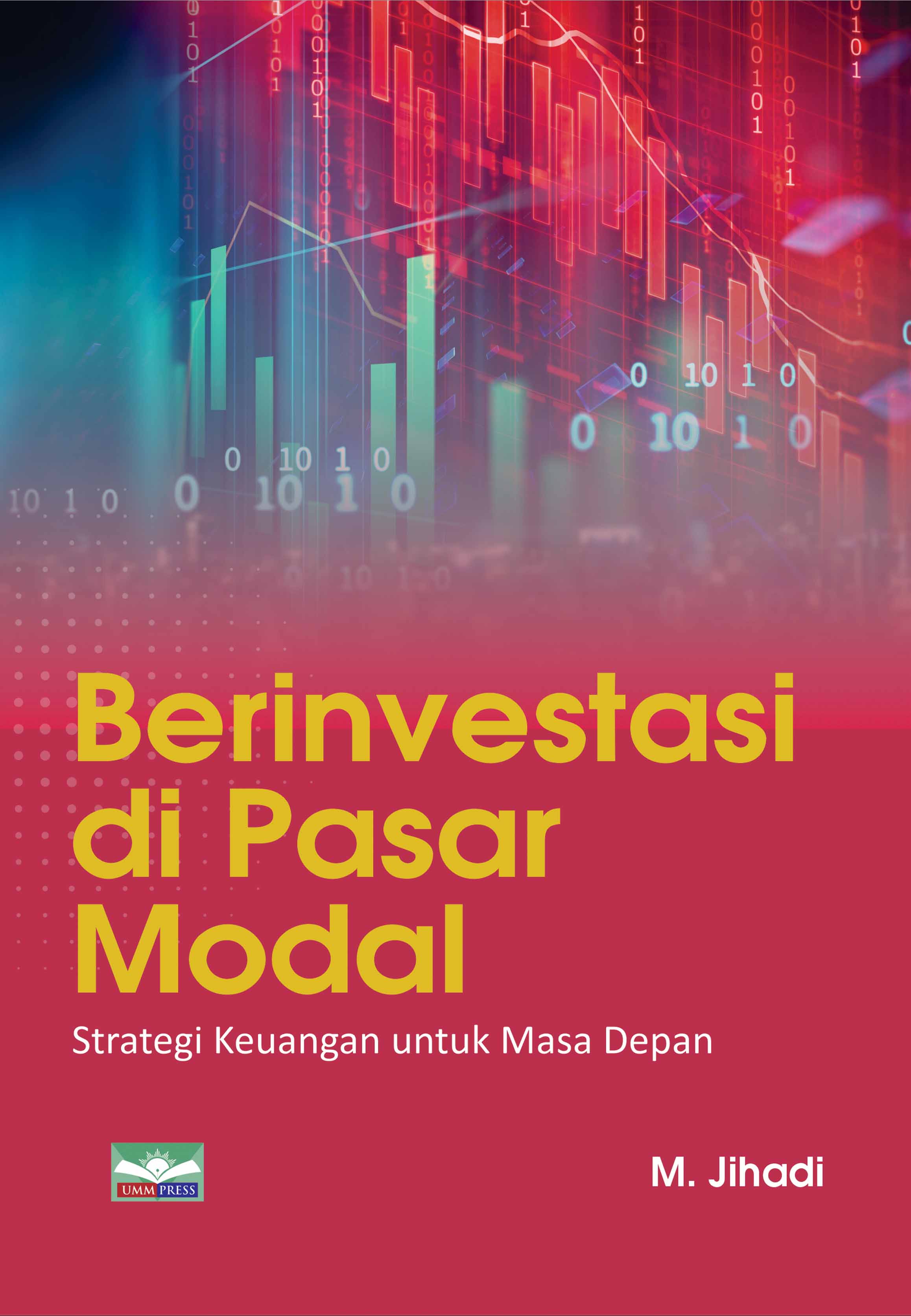 BERINVESTASI DI PASAR MODAL: STRATEGI KEUANGAN UNTUK MASA DEPAN