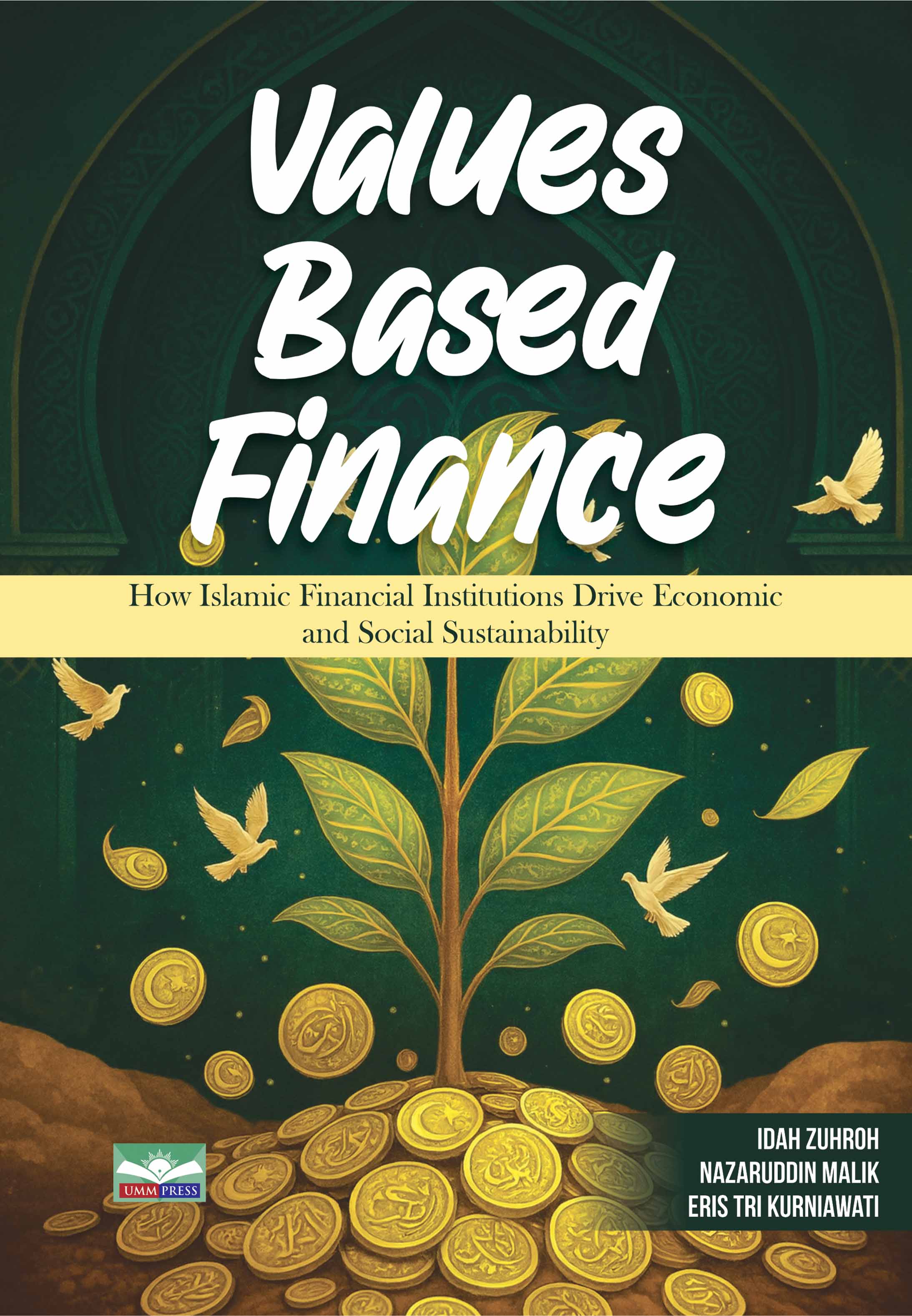 VALUES-BASED FINANCE: HOW ISLAMIC FINANCIAL INSTITUTIONS DRIVE ECONOMIC AND SOCIAL SUSTAINABILITY