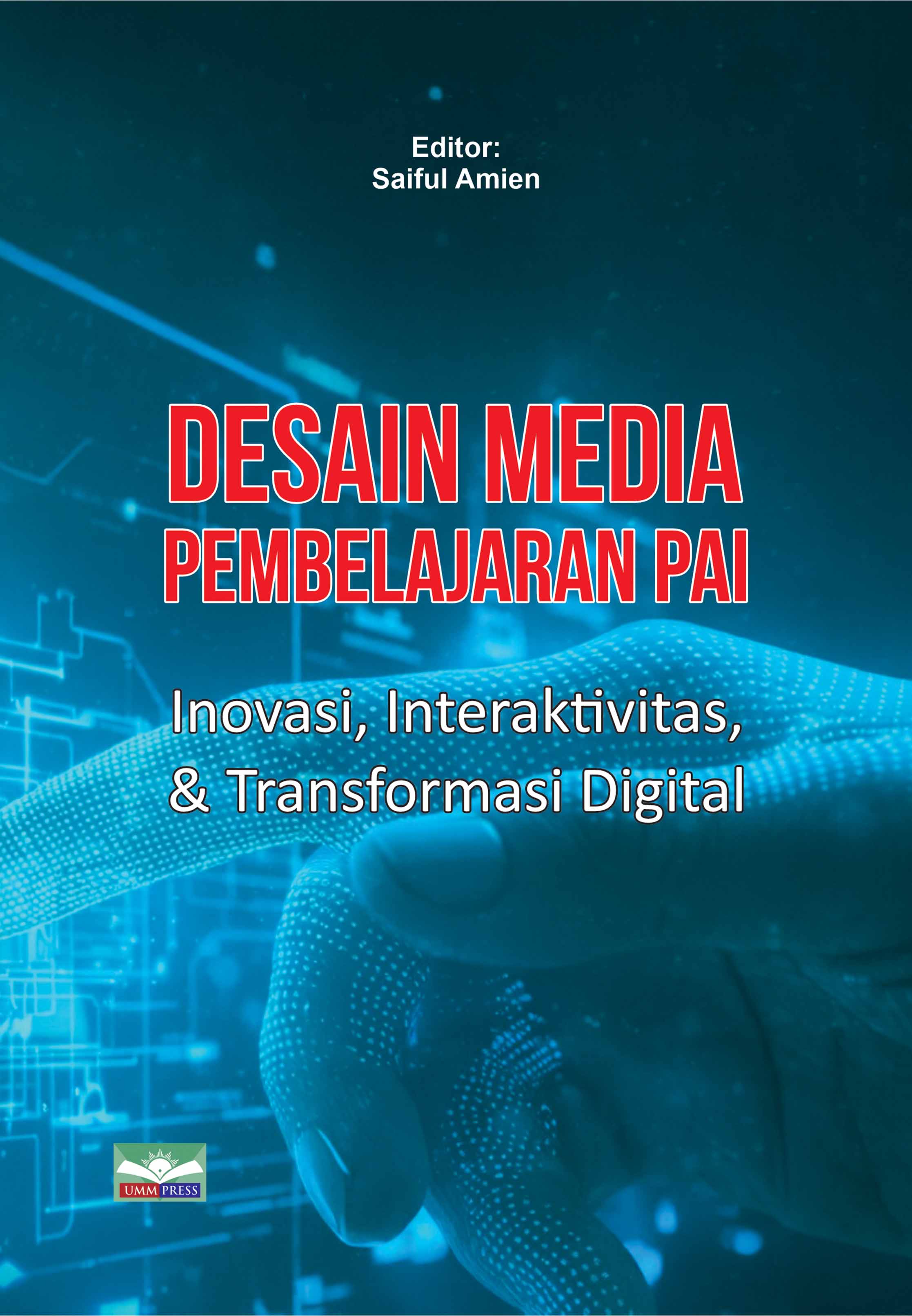 DESAIN MEDIA PEMBELAJARAN PAI: INOVASI, INTERAKTIVITAS, DAN TRANSFORMASI DIGITAL