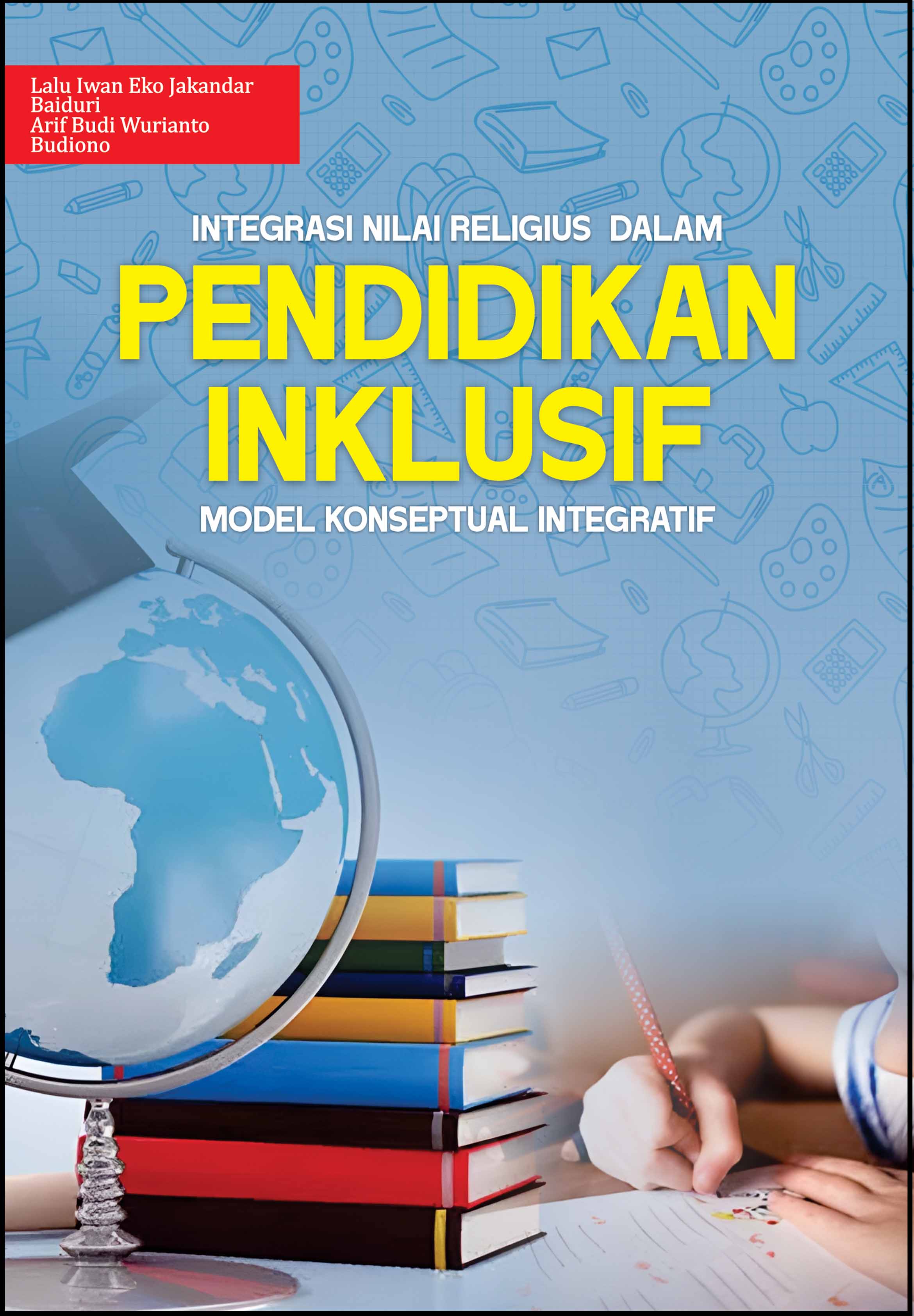 INTEGRASI NILAI RELIGIUS DALAM PENDIDIKAN INKLUSIF: MODEL KONSEPTUAL INTEGRATIF