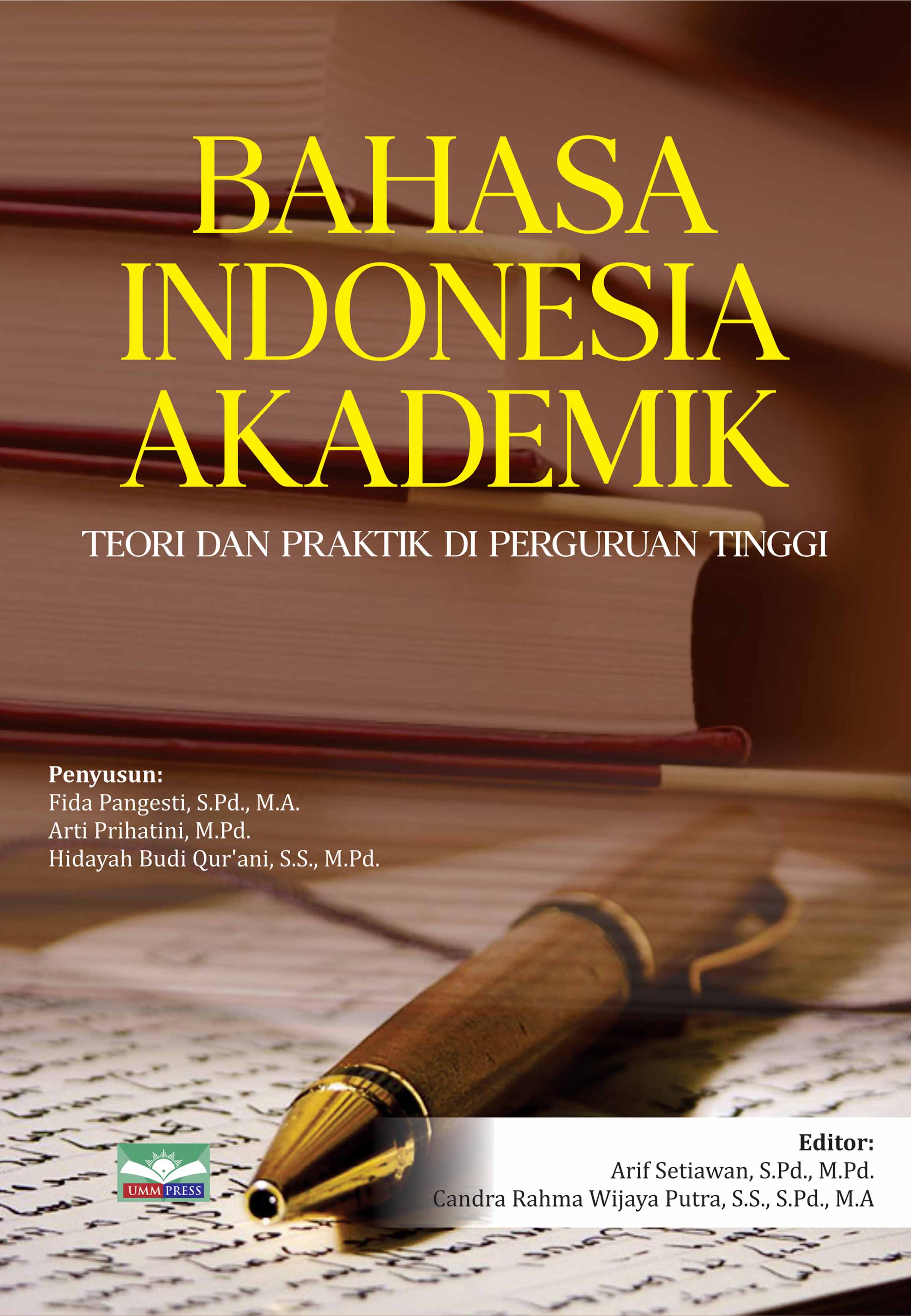 BAHASA INDONESIA AKADEMIK: TEORI DAN PRAKTIK DI PERGURUAN TINGGI