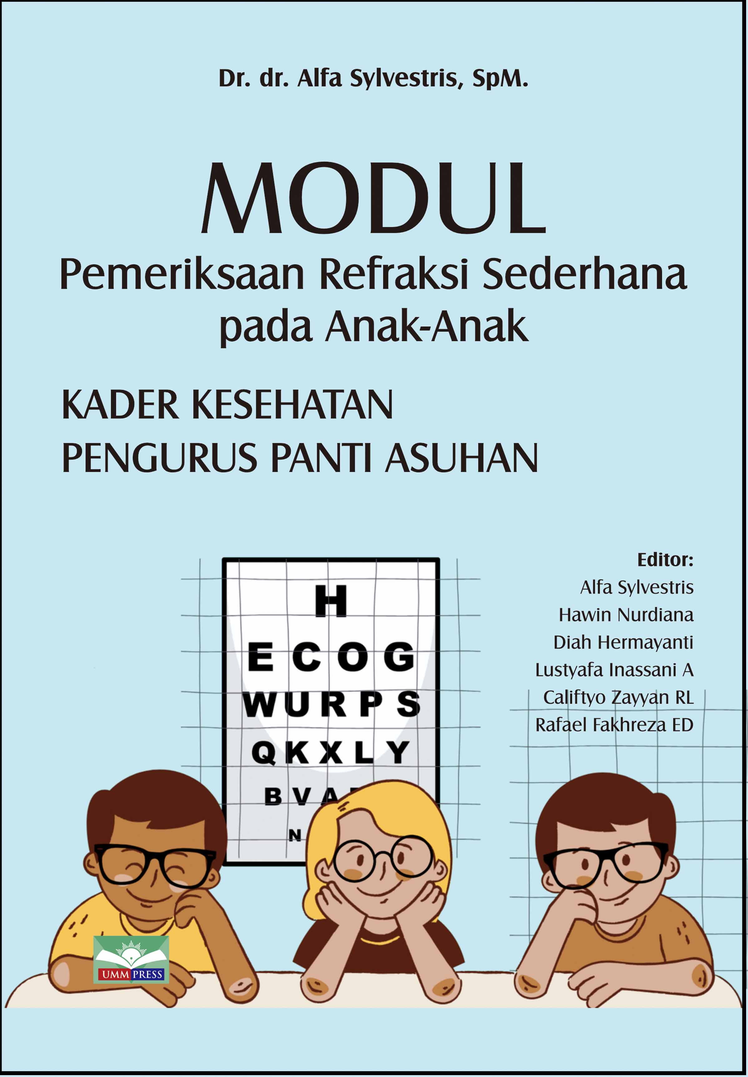 MODUL PEMERIKSAAN REFRAKSI SEDERHANA PADA ANAK-ANAK: KADER KESEHATAN PENGURUS PANTI ASUHAN