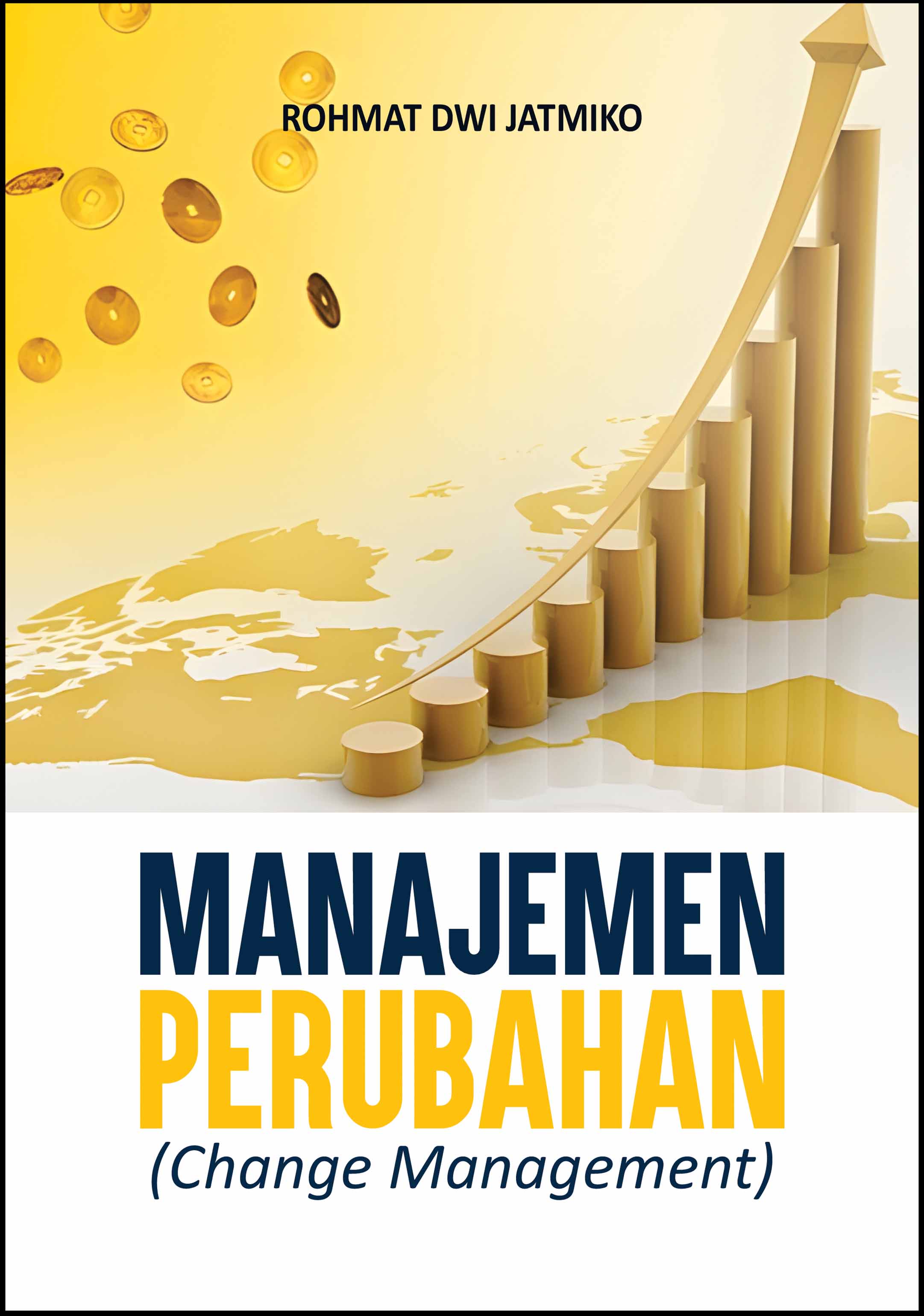MANAJEMEN PERUBAHAN (CHANGE MANAGEMENT)