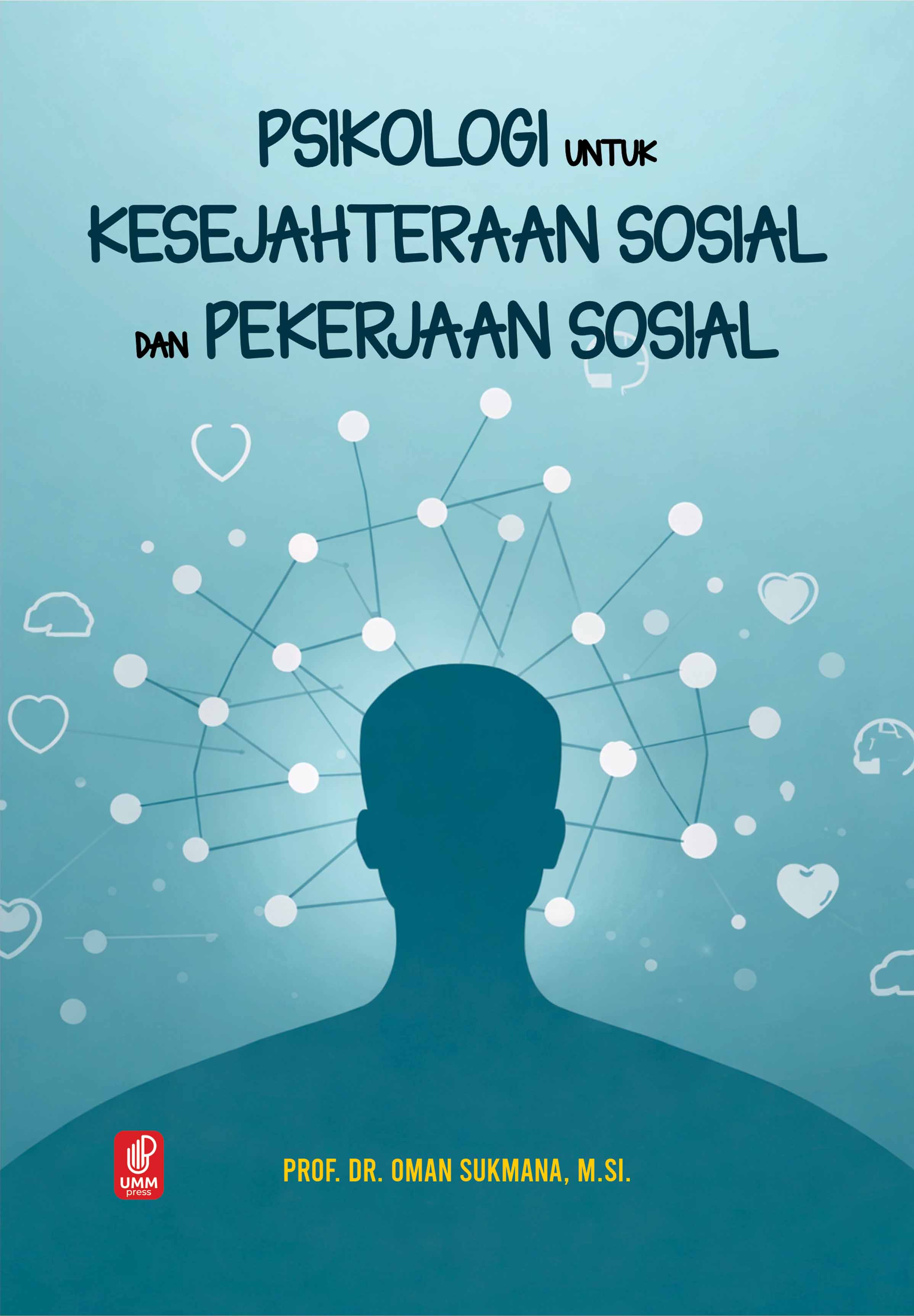 PSIKOLOGI UNTUK KESEJAHTERAAN SOSIAL DAN PEKERJAAN SOSIAL
