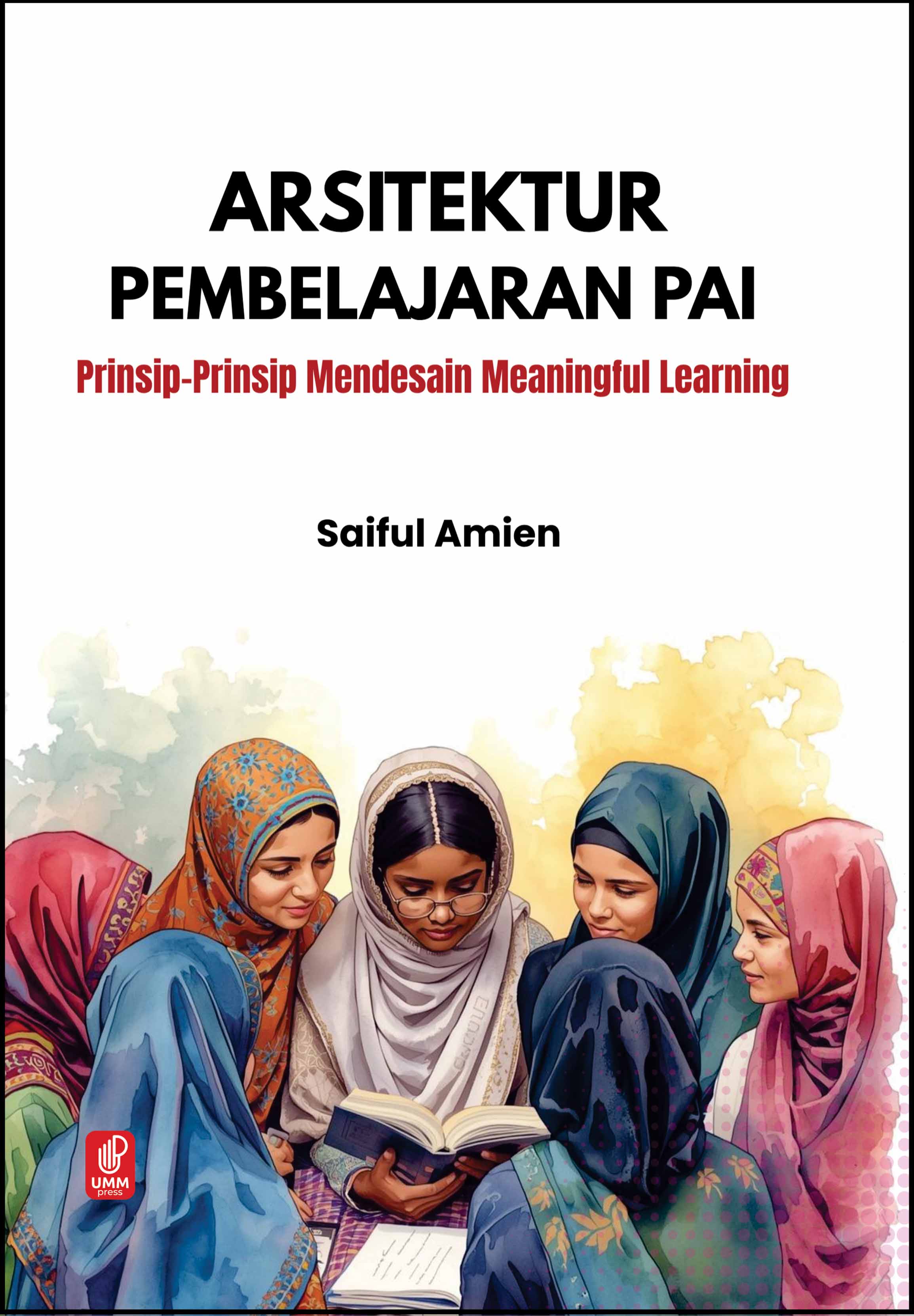 ARSITEKTUR PEMBELAJARAN PAI: PRINSIP-PRINSIP MENDESAIN MEANINGFUL LEARNING