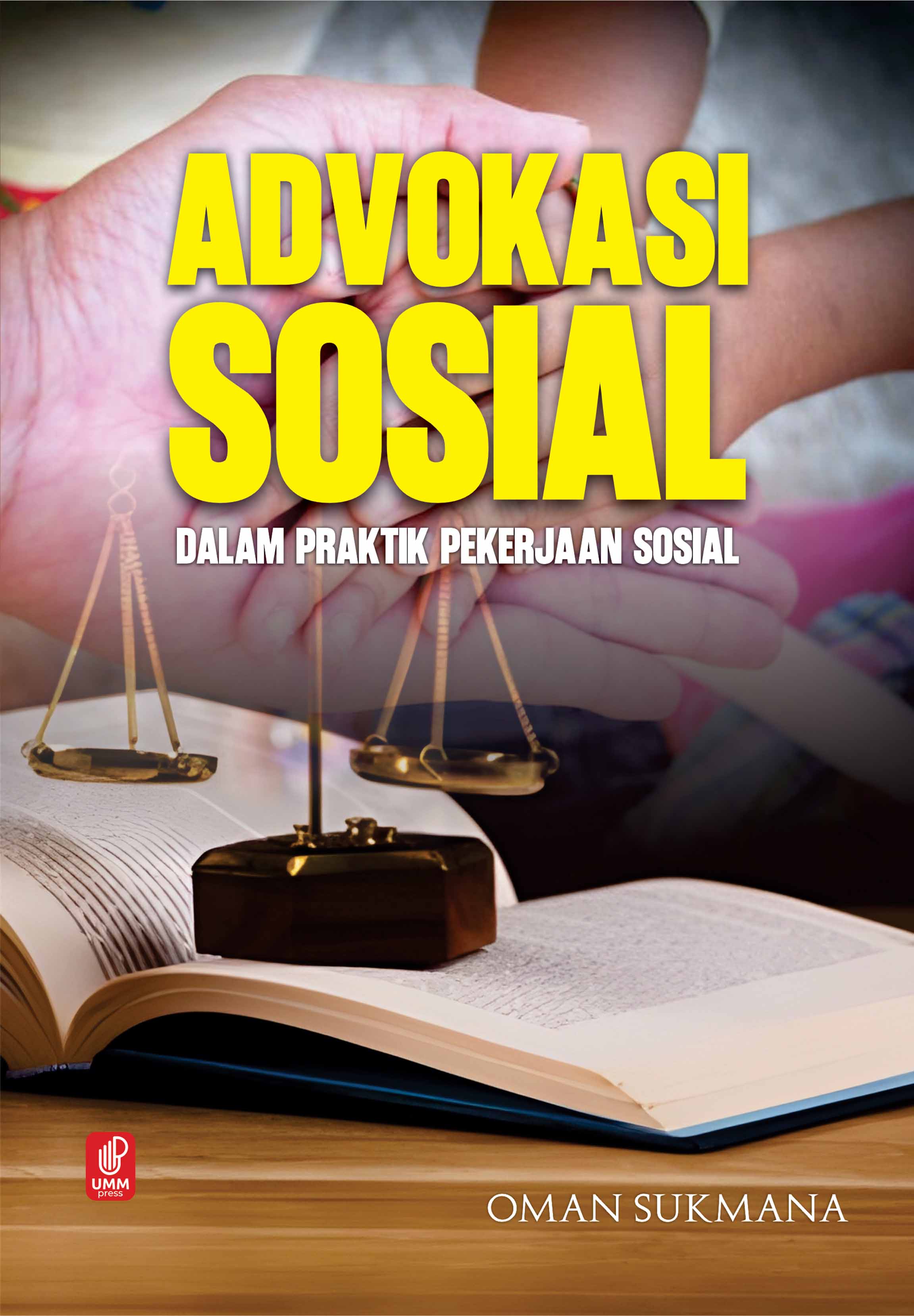 ADVOKASI SOSIAL DALAM PRAKTIK PEKERJAAN SOSIAL