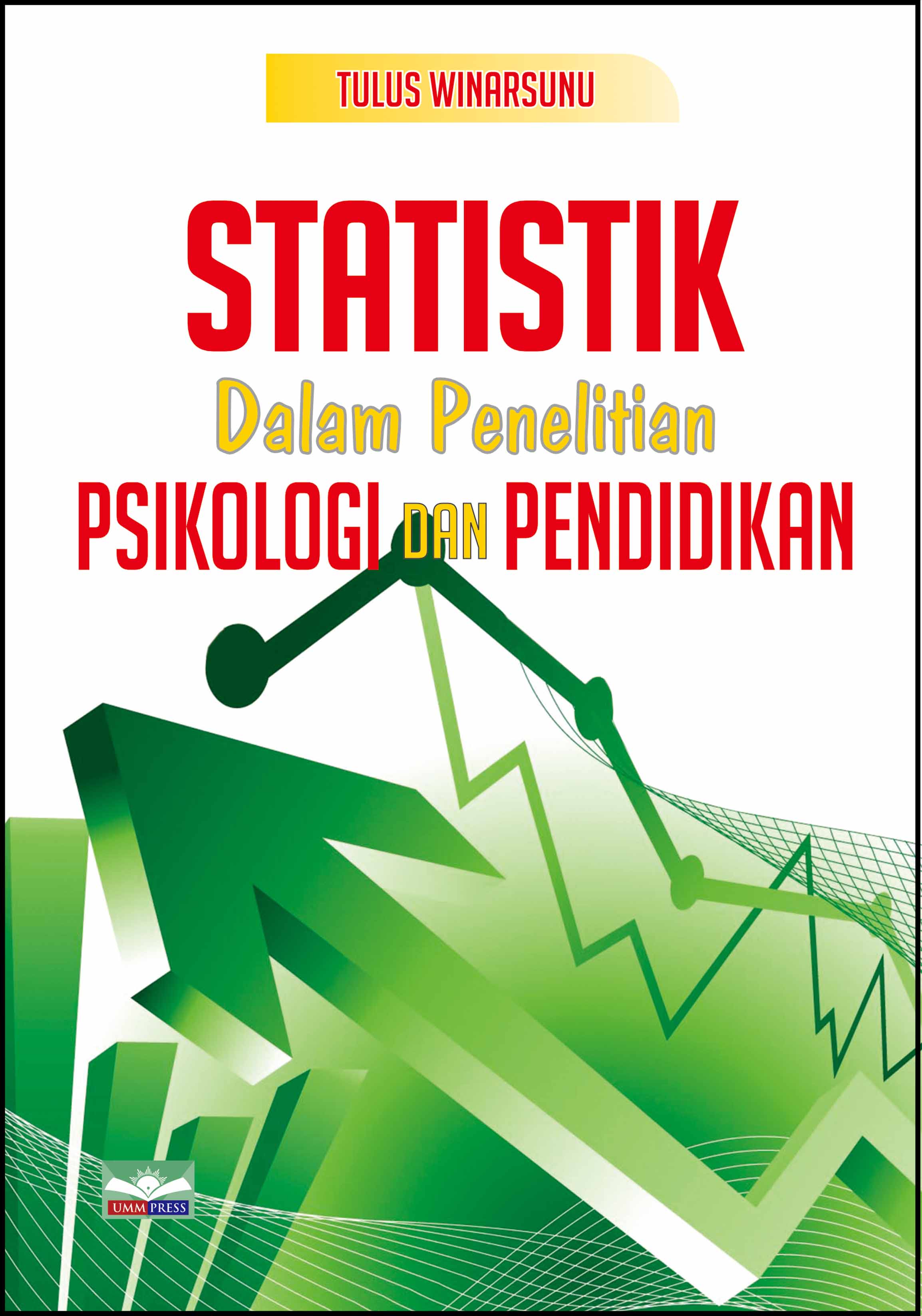 STATISTIK DALAM PENELITIAN PSIKOLOGI DAN PENDIDIKAN